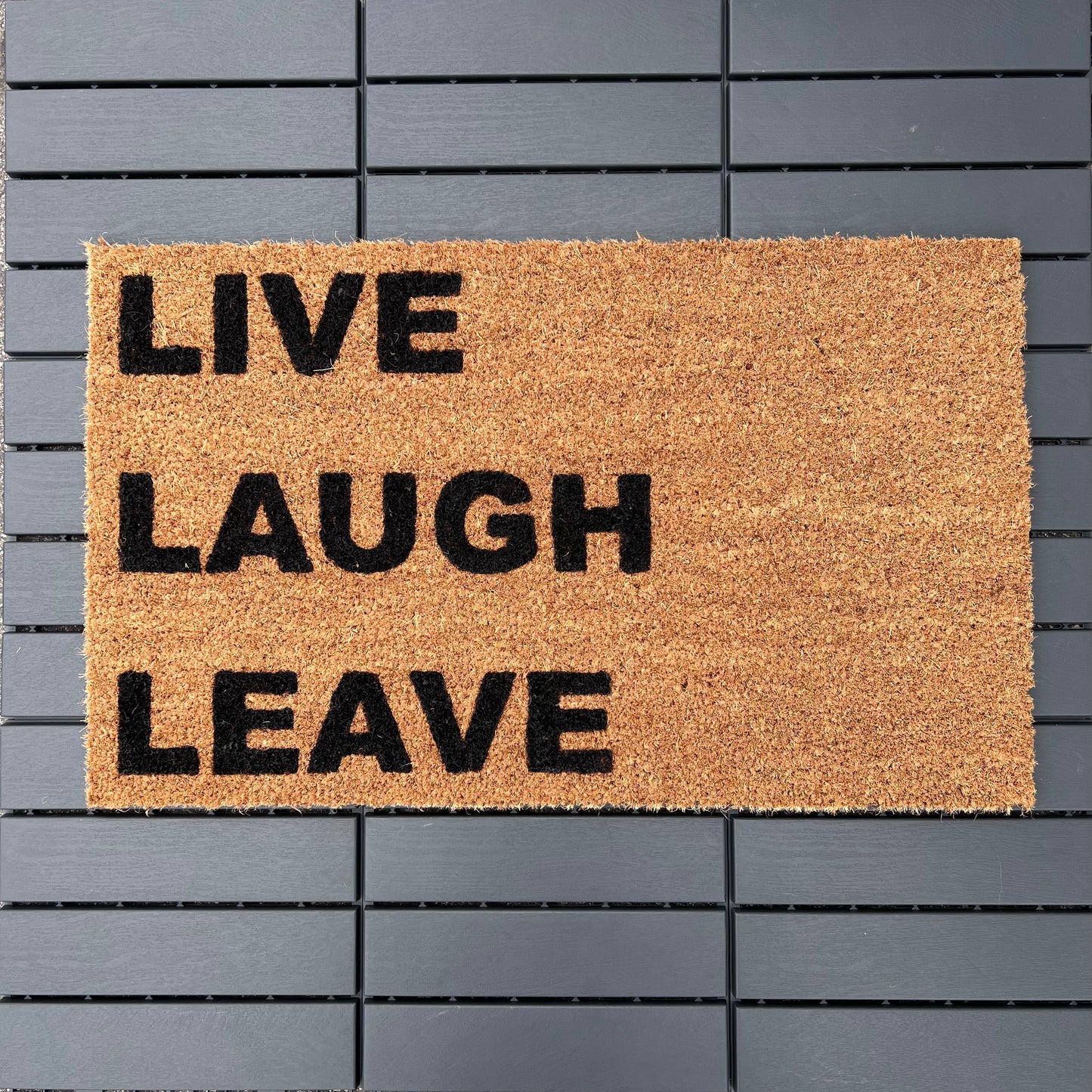 Live, Laugh, Leave